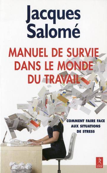 Manuel de Survie Dans le Monde du Travail