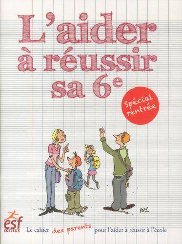 L'aider à réussir sa 6e