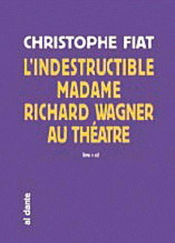 LINDESTRUTIBLE MADAME WAGNER AU THEATRE (+CD)