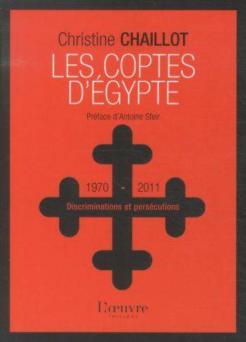 Les coptes d'Egypte : discriminations et persécutions, 1970-2011