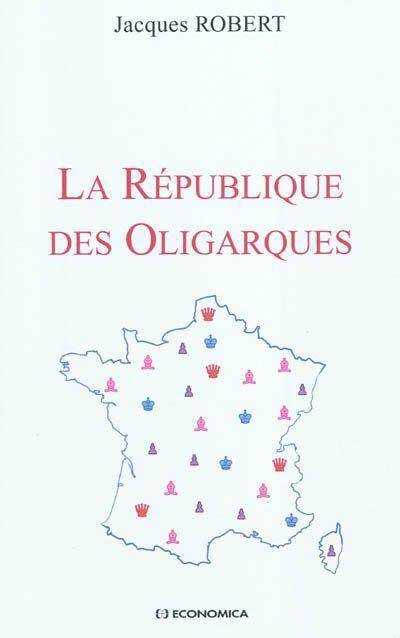 LA REPUBLIQUE DES OLIGARQUES