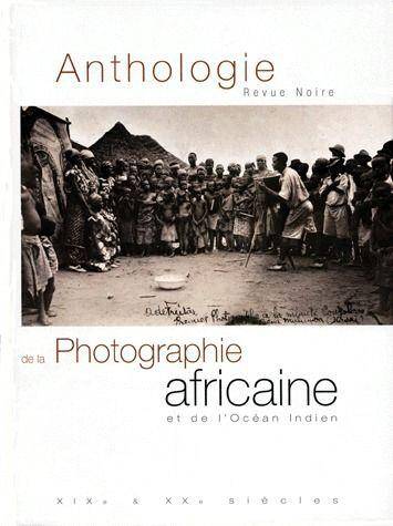 Anthologie de la Photographie Africaine