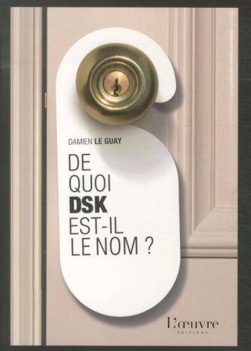 De quoi DSK est-il le nom?