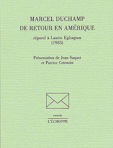 Marcel Duchamp de Retour en Amerique