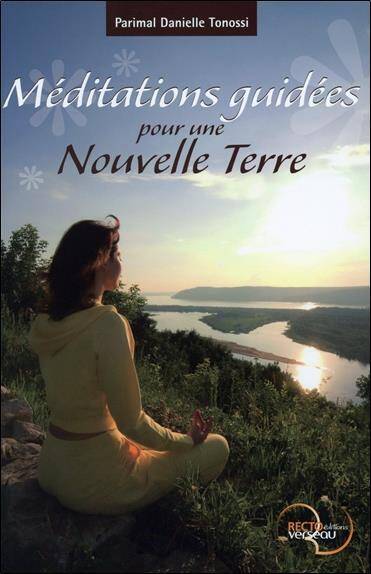 Meditations Guidees Pour Nouvelle Terre