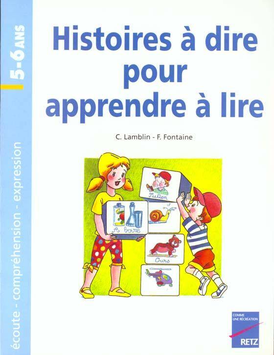 Histoires à dire pour apprendre à lire, 5-6 ans