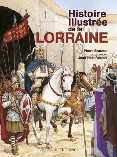 Histoire Illustree de la Lorraine