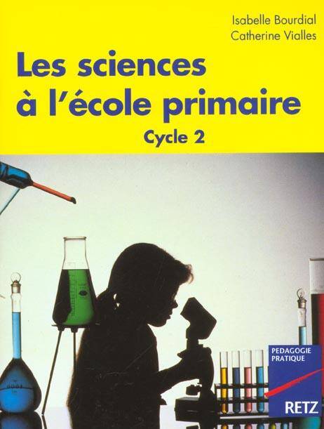 Les sciences à l'école primaire / Cycle 2