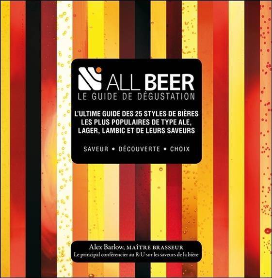 Le Guide de Degustation ; All Beer