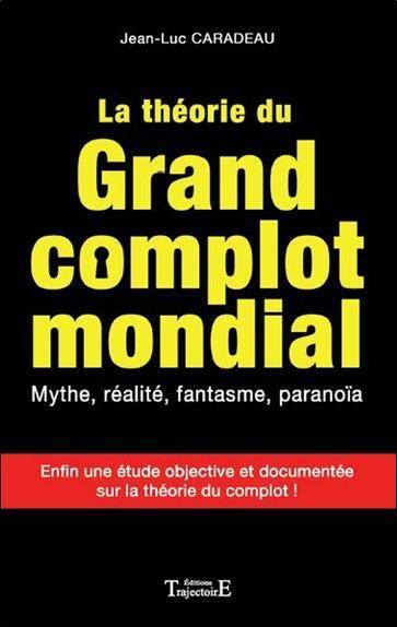 Theorie du Grand Complot Mondial -La-