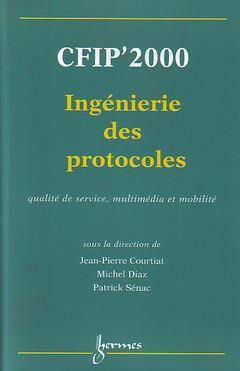 INGENIERIE DES PROTOCOLES CFIP 2000: QUALITE DE SERVICE, MULTIMEDIA