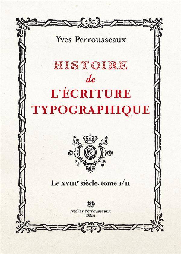 HISTOIRE DE L ECRITURE TYPOGRAPHIQUE T.2