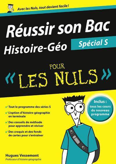 REUSSIR SON BAC HISTOIRE-GEOGRAPHIE POUR LES NULS SPECIAL S