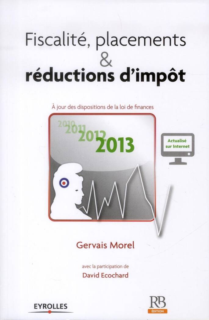 Fiscalite, Placements & Reductions D Impot 2013 A Jour