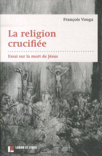 La religion crucifiée