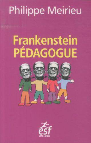 Frankenstein pédagogue -ancienne édition-