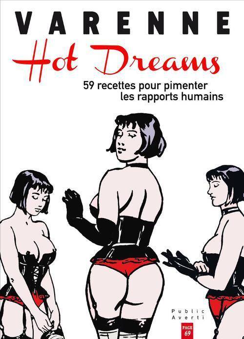 Hot Dreams ; 59 Recettes Pour Pimenter les Rapports Humains