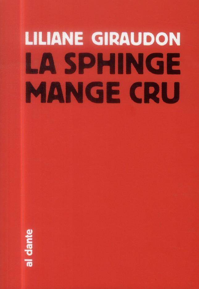 LA SPHINGE MANGE CRU