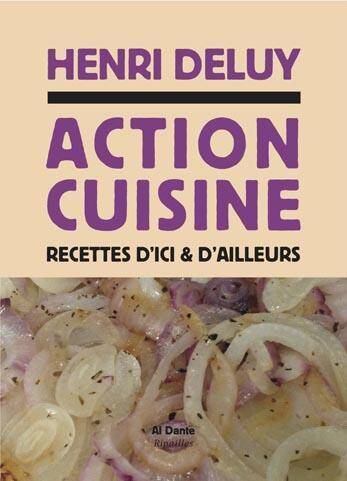 Action Cuisine ; Recettes D'Ici et D'Ailleurs