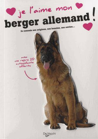 Je l'Aime Mon Berger Allemand + Repro