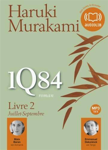 1Q84. Tome 2: Juillet-septembre