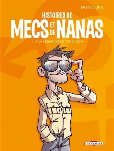 Histoires de Mecs et de Nanas T01 Top Canon