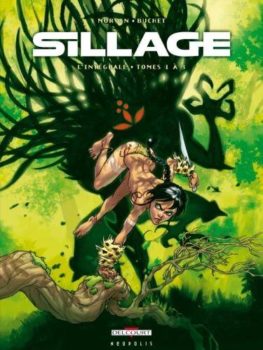 Sillage : l'intégrale. Tomes 1 à 3