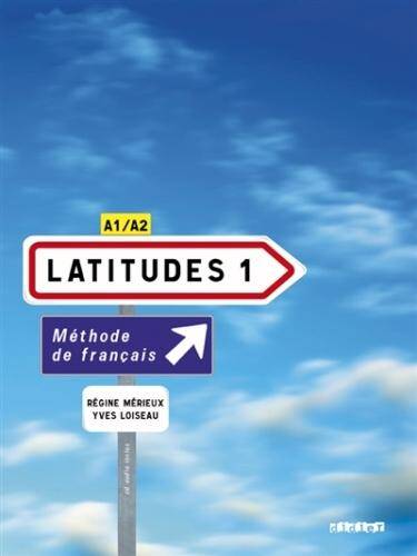 Latitudes 1, méthode de français A1-A2 (avec 2 CD audio)