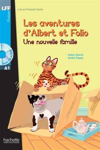 Les aventures d'Albert et Folio. Une nouvelle famille : niveau A1