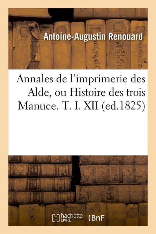 Annales de l imprimerie des alde,