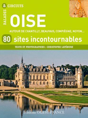 Oise 80 Sites Incontournables