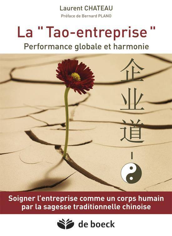 La 'Tao-Entreprise' Performance Globale et Harmonie