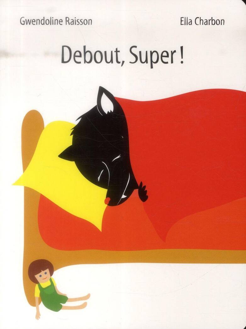 Debout, Super !