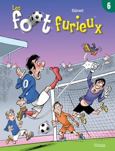 Les foot furieux. Tome 6