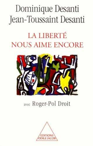 La liberté nous aime encore