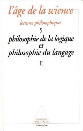 L'âge de la science tome 5 : Philosophie de la logique et philosophie