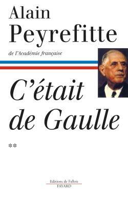C'était de Gaulle. Tome 2