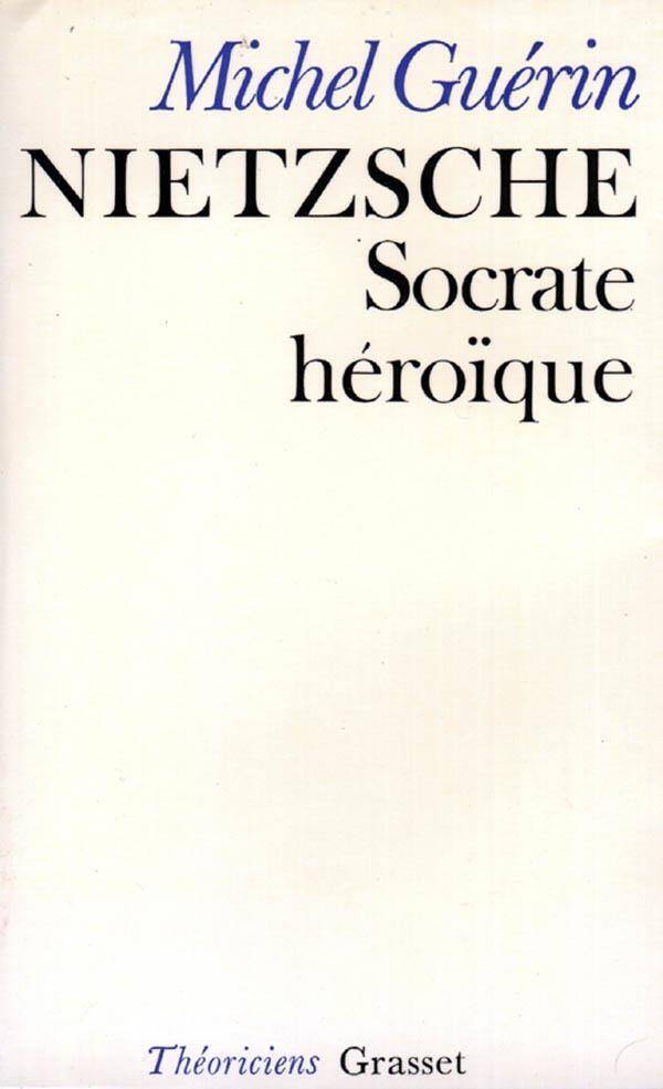 Nietzsche, socrate heroique