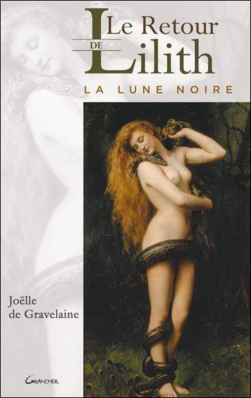 Le Retour de Lilith ; la Lune Noire