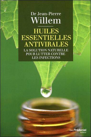 HUILES ESSENTIELLES ANTI VIRALES; LA SOLUTION NATURELLE POUR LUTTER