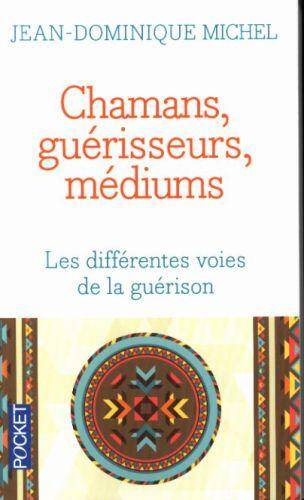 Chamans, guérisseurs, médiums : les différentes voies de la guérison