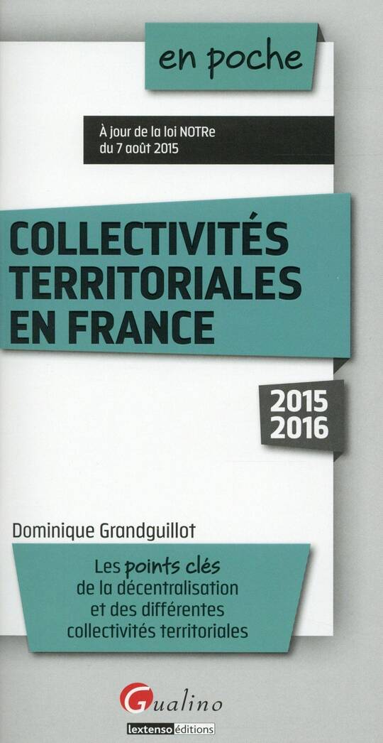 Les Collectivites Territoriales en France (Edition 2015/2016)