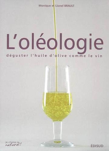 L'oléologie : déguster l'huile d'olive comme le vin