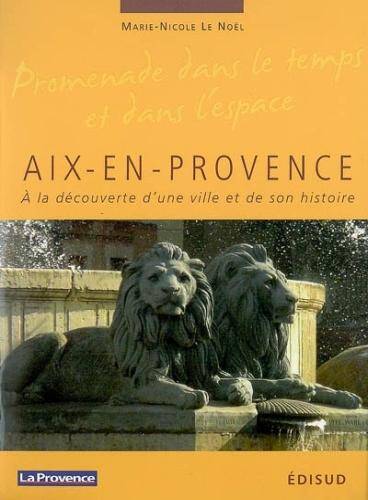 Aix-en-Provence : à la découverte d'une ville et de son histoire