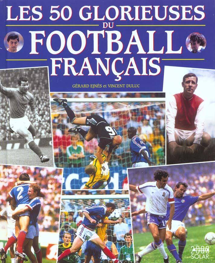 Les 50 glorieuses du football français