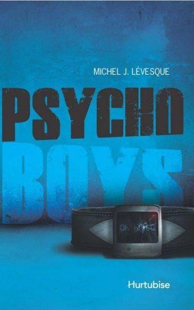 Vilains T.1 ; Psycho Boys