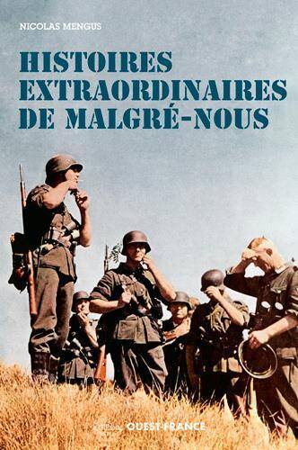 Histoires Extraordinaires de Malgre-Nous