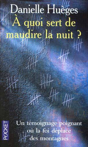 A quoi sert de maudire la nuit ?