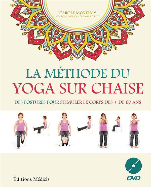 Yoga de la Chaise des + de 60 Ans (Livre + Dvd)(le)
