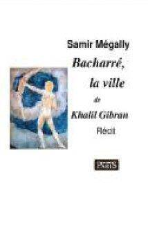 Bacharre, la Ville de Khalil Gibran